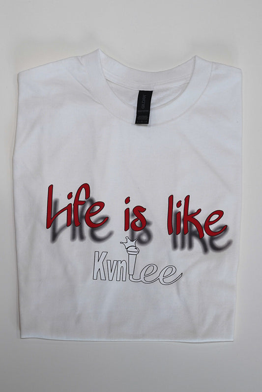 "Life Is Like" 1. Red Shadow Text - White T-Shirt - Lg